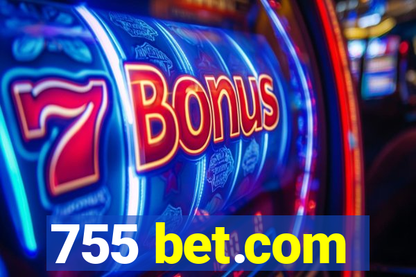 755 bet.com